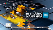 Bản tin TCKD ngày 28/07/2022: Giá dầu tăng trở lại trước hàng loạt thông tin tích cực